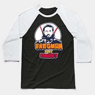 Alex Bregman Is My Homeboy Baseball T-Shirt